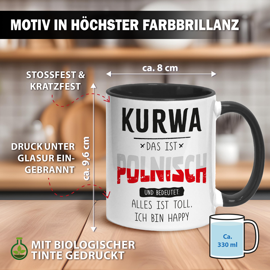 Tasse - Kurwa das ist polnisch und bedeutet: Alles ist toll, ich bin happy