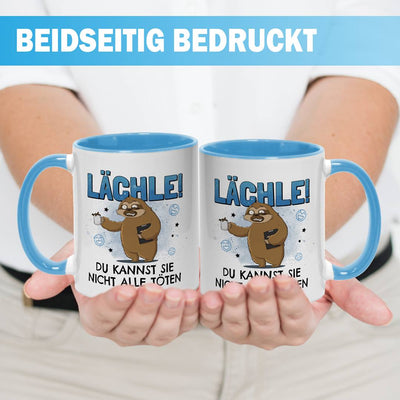 Tasse - Lächle! Du kannst sie nicht alle töten - Ratzfatz das Faultier