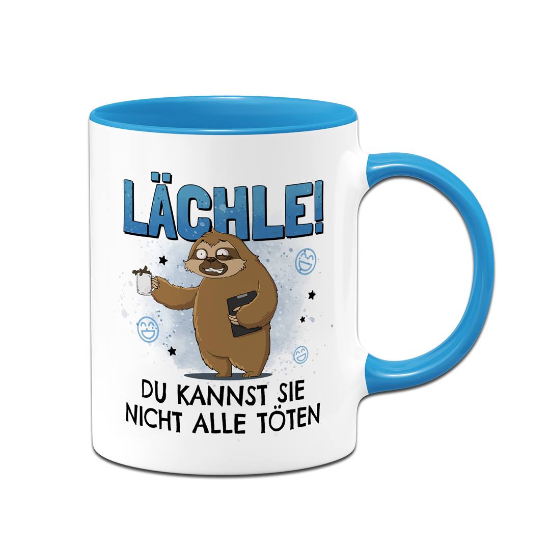 Tasse - Lächle! Du kannst sie nicht alle töten - Ratzfatz das Faultier