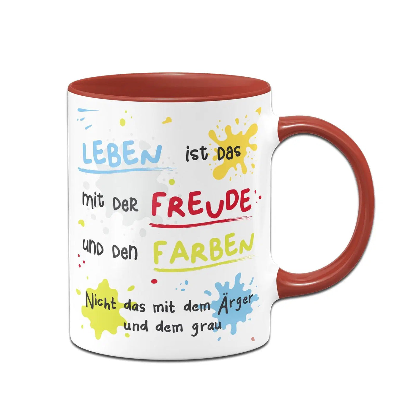 Bild: Tasse - Leben ist das mit der Freude und den Farben Geschenkidee