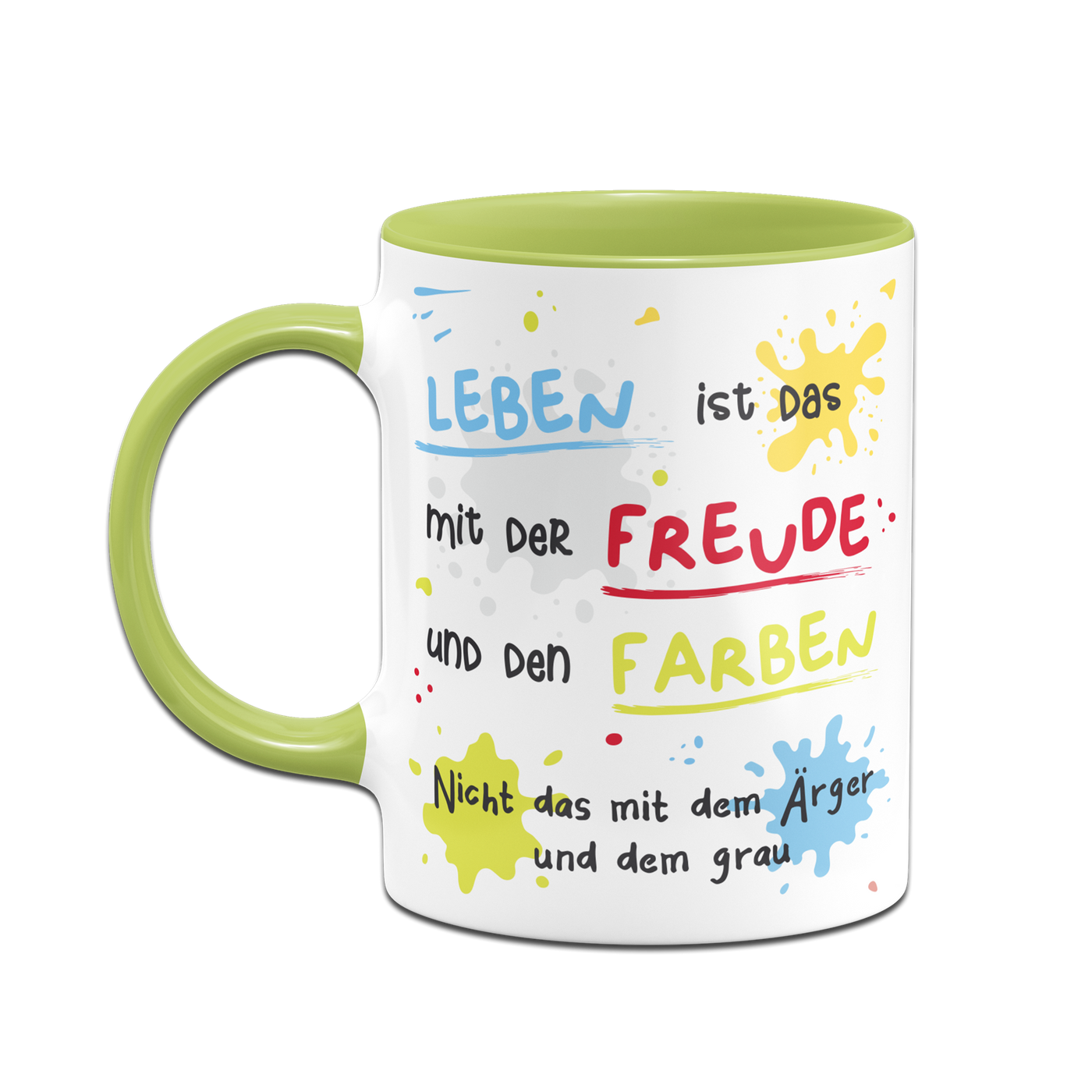 Tasse - Leben ist das mit der Freude und den Farben