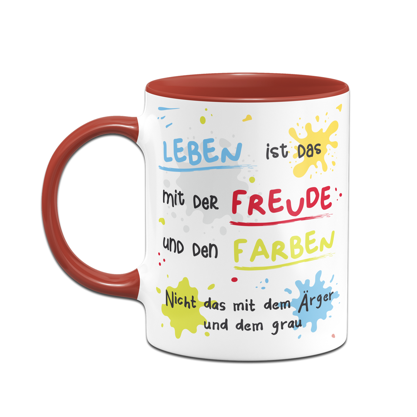 Tasse - Leben ist das mit der Freude und den Farben