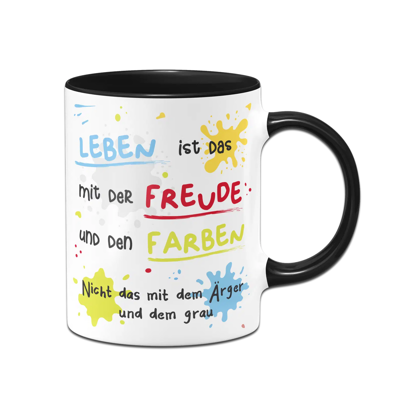 Tasse - Leben ist das mit der Freude und den Farben