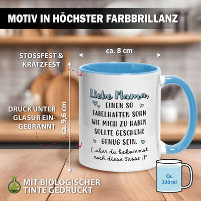 Tasse - Liebe Mama, einen so fabelhaften Sohn wie mich zu haben sollte Geschenk genug sein.