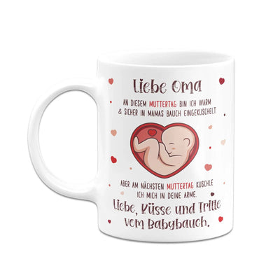 Bild: Tasse - Liebe Oma an diesem Muttertag bin ich noch in Mamas Bauch Geschenkidee