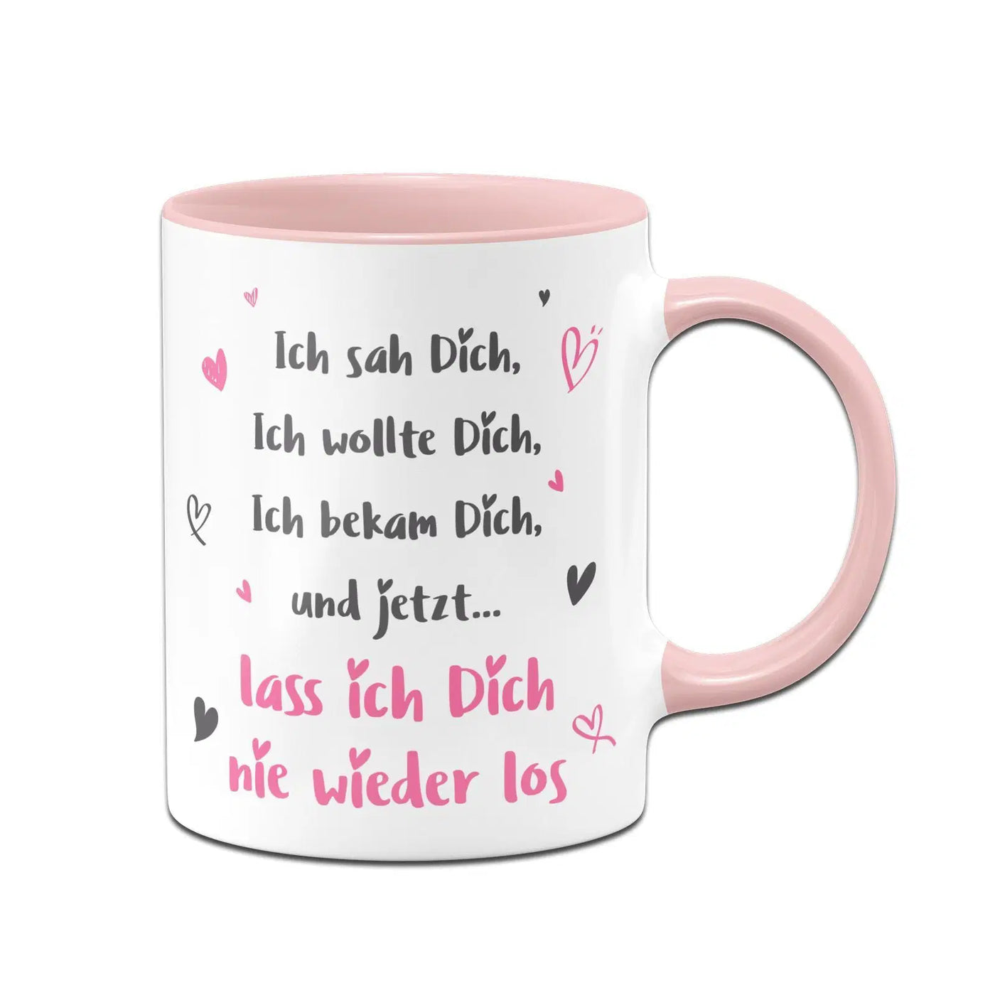 Bild: Tasse - Ich sah Dich Ich wollte Dich Ich bekam Dich Geschenkidee