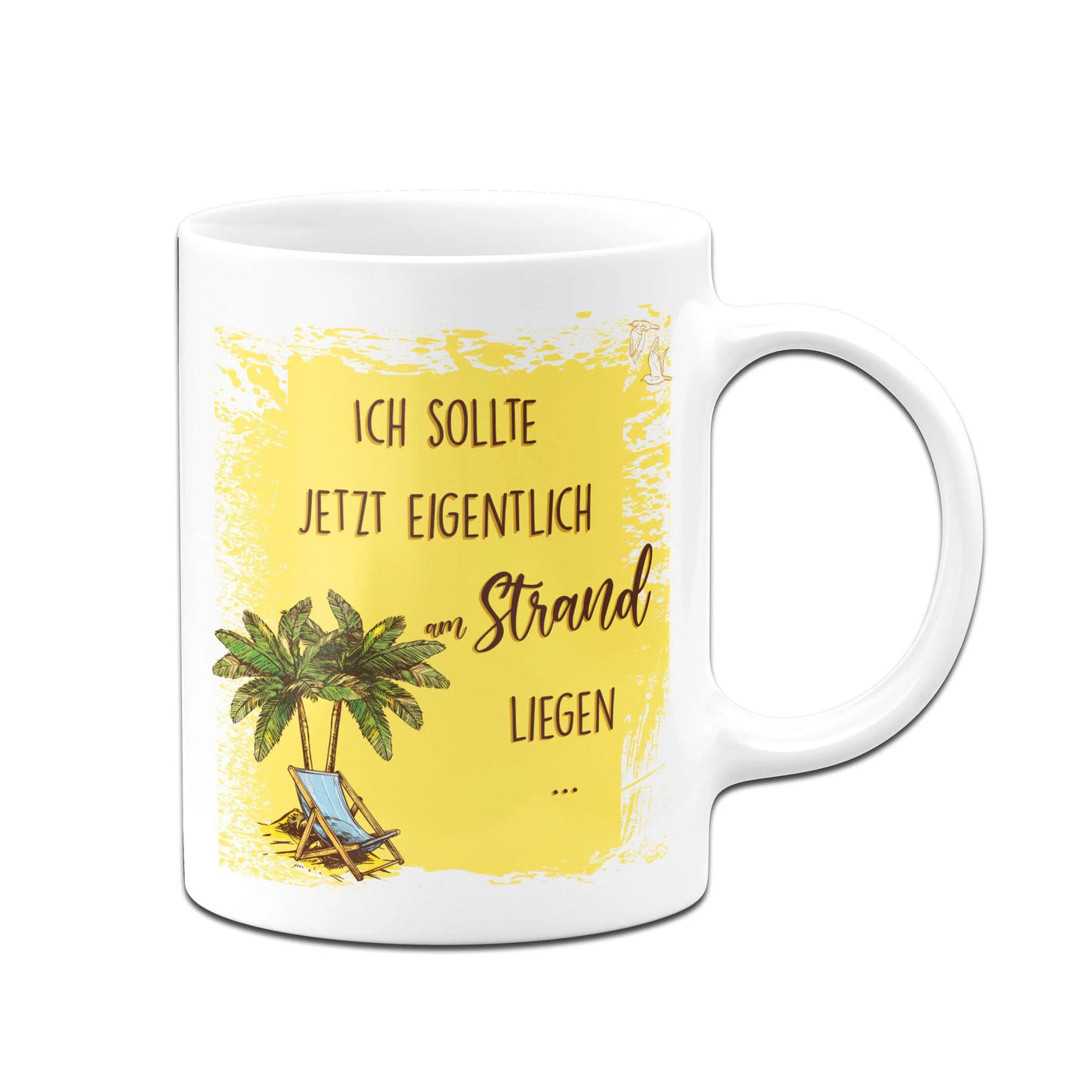 Bild: Tasse - Ich sollte jetzt eigentlich am Strand liegen Geschenkidee