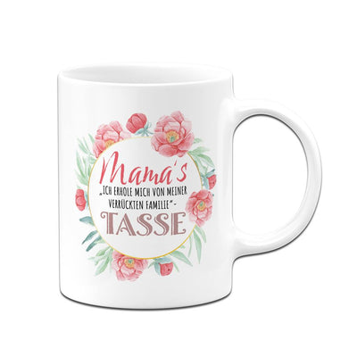 Tasse - Mama's "Ich erhole mich von meiner verrückten Familie" Tasse