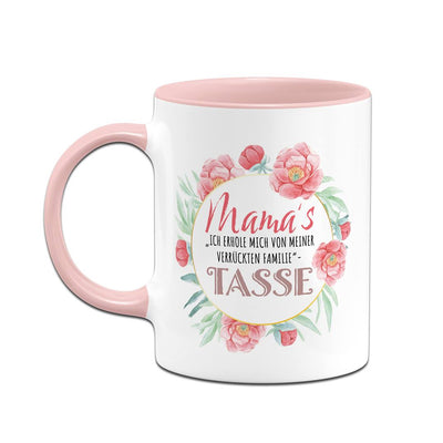 Tasse - Mama's "Ich erhole mich von meiner verrückten Familie" Tasse