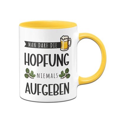 Bild: Tasse - Man darf die Hopfung niemals aufgeben Geschenkidee