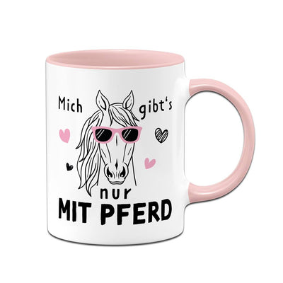 Tasse - Mich gibt's nur mit Pferd