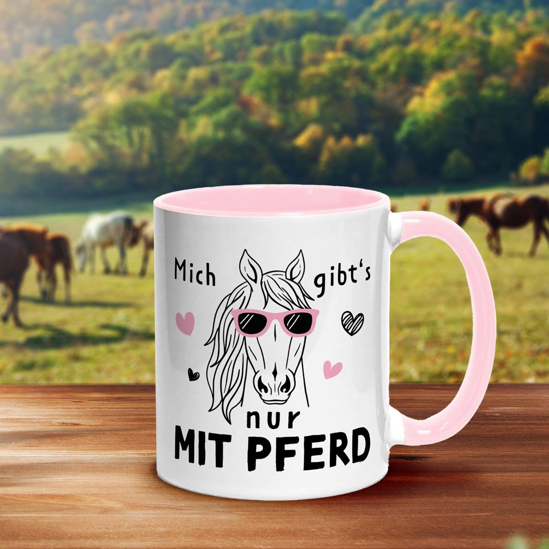 Tasse - Mich gibt's nur mit Pferd