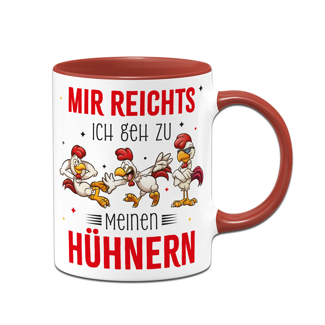 Tasse - Mir reichts. Ich geh zu meinen Hühnern.