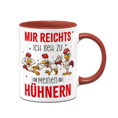 Tasse - Mir reichts. Ich geh zu meinen Hühnern.