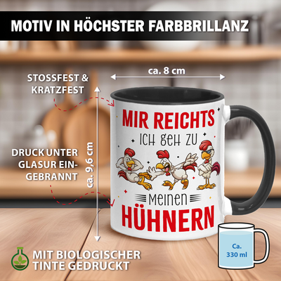 Tasse - Mir reichts. Ich geh zu meinen Hühnern.