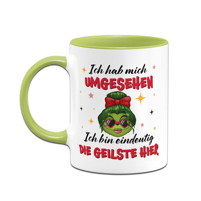 Tasse - Miss Grinch - Ich hab mich umgesehen, ich bin eindeutig die Geilste hier - V2