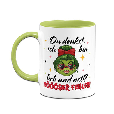 Tasse - Miss Grinch - Du denkst, ich bin lieb und nett? Böööser Fehler!