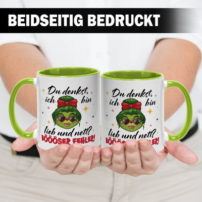 Tasse - Miss Grinch - Du denkst, ich bin lieb und nett? Böööser Fehler!