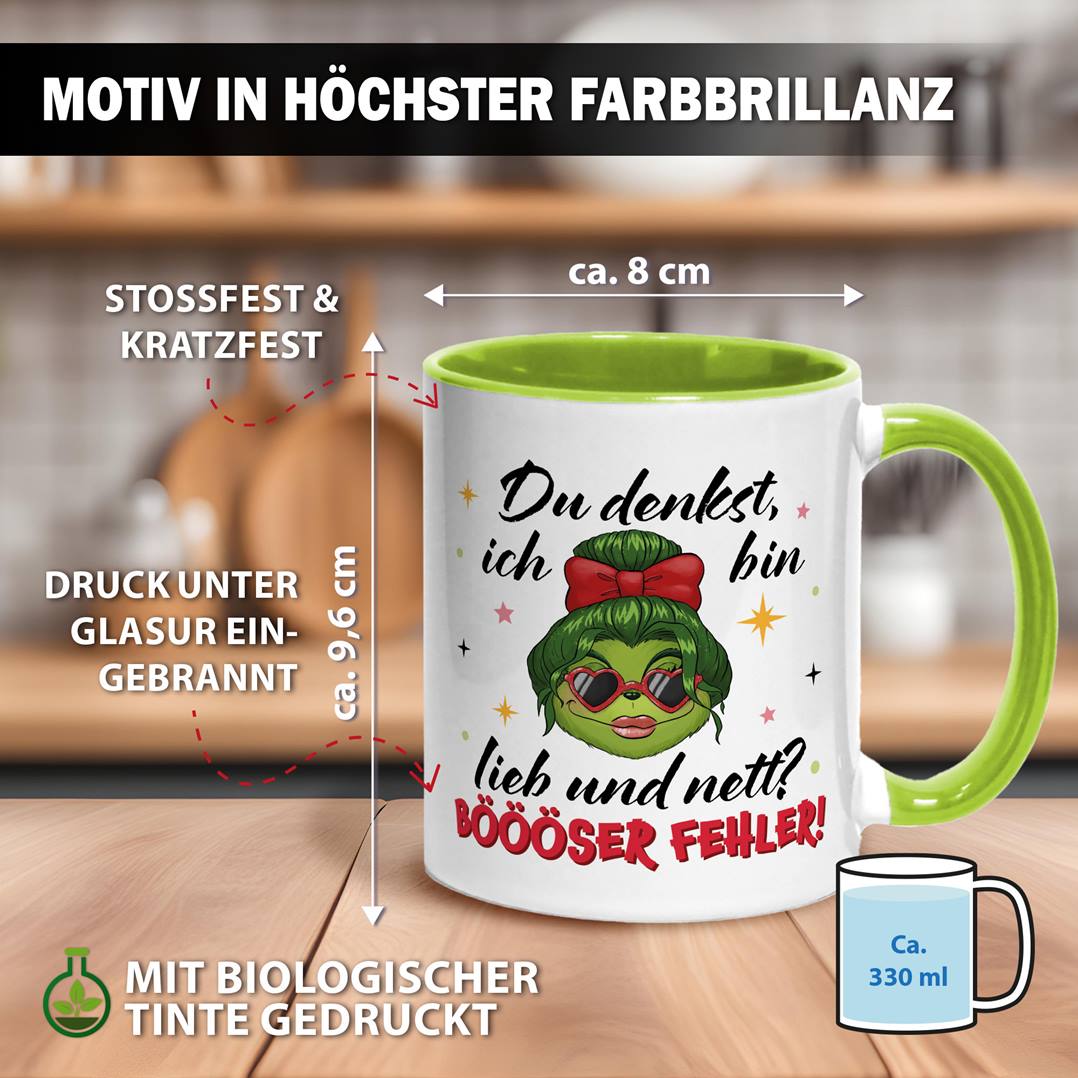 Tasse - Miss Grinch - Du denkst, ich bin lieb und nett? Böööser Fehler!