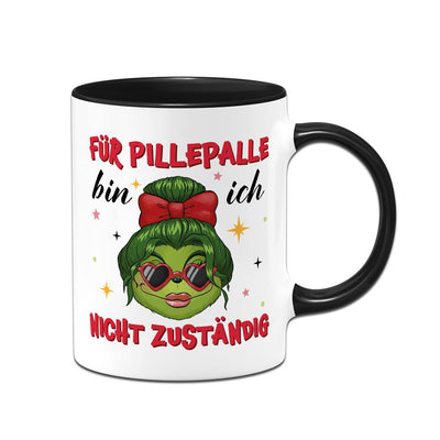Tasse - Miss Grinch - Für Pillepalle bin ich nicht zuständig