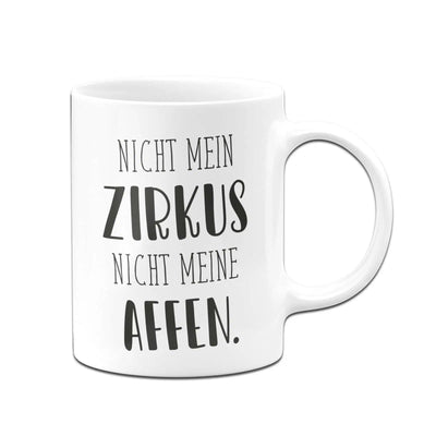 Bild: Tasse - Nicht mein Zirkus nicht meine Affen. - Sammeledition Geschenkidee
