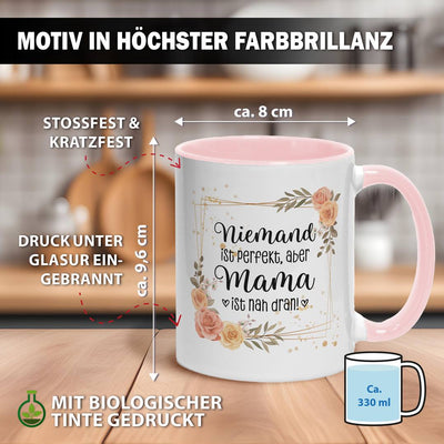 Tasse - Niemand ist perfekt, aber Mama ist nah dran!