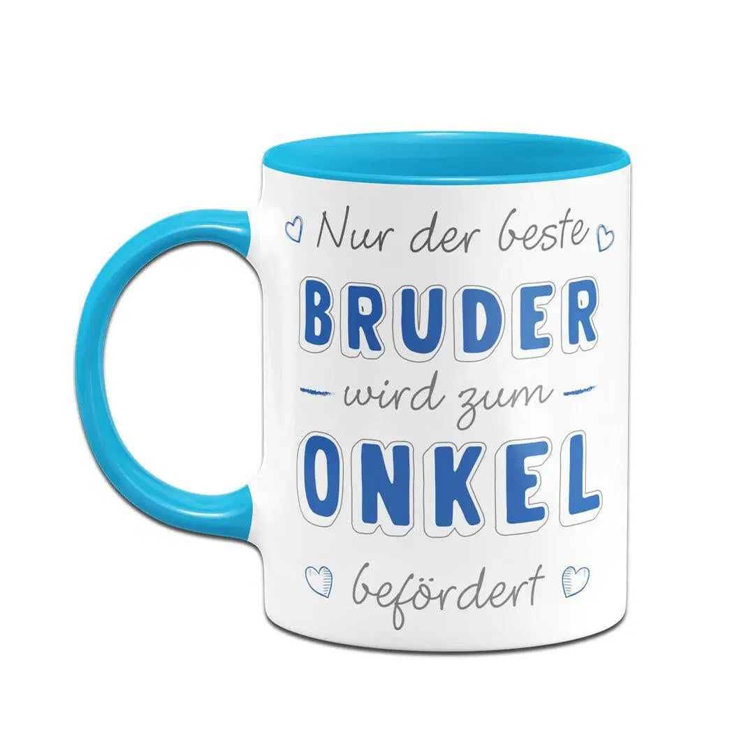 Bild: Tasse - Nur der beste Bruder wird zum Onkel befördert Geschenkidee