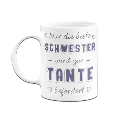 Bild: Tasse - Nur die beste Schwester wird zur Tante befördert Geschenkidee
