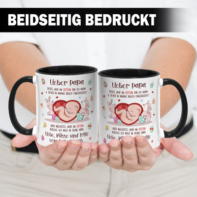 Tasse - Lieber Papa dieses Ostern bin ich noch in Mamas Bauch