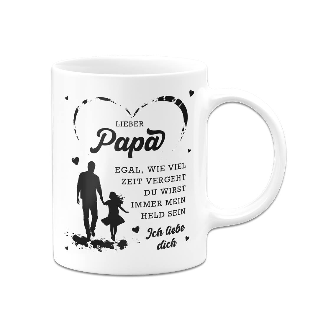 Tasse - Papa, Du wirst immer mein Held sein. Ich liebe Dich.