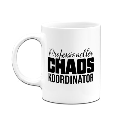 Tasse - Professioneller Chaos Koordinator
