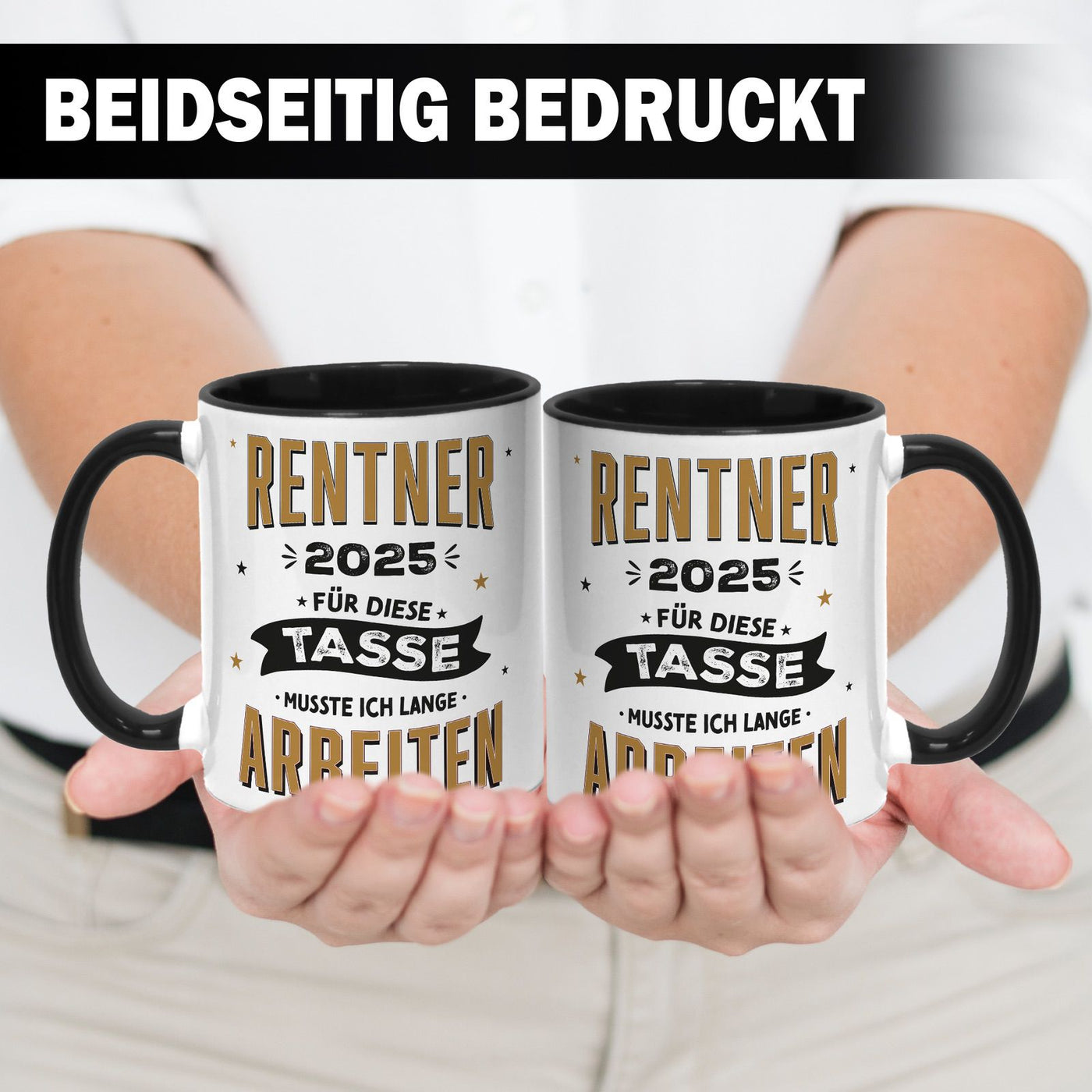 Tasse - Rentner 2025 Für diese Tasse musste ich lange arbeiten