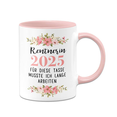 Tasse - Rentnerin 2025 - für diese Tasse musste ich lange arbeiten