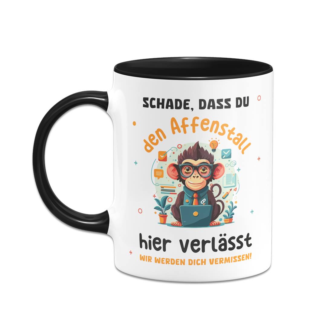 Tasse - Schade, dass Du den Affenstall hier verlässt. Wir werden Dich vermissen!