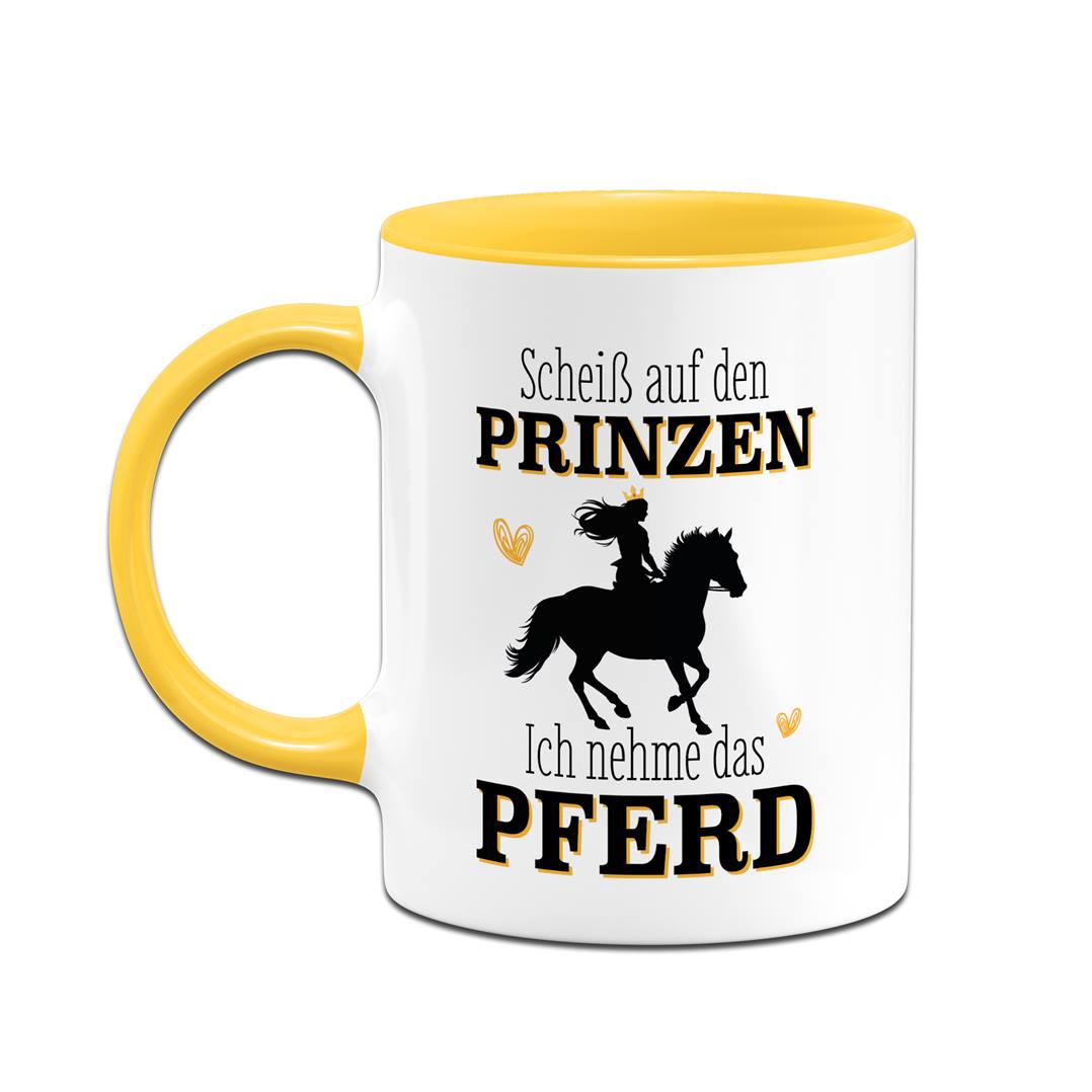 Tasse - Scheiß auf den Prinzen, ich nehme das Pferd