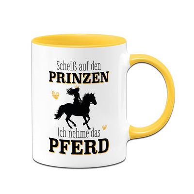 Tasse - Scheiß auf den Prinzen, ich nehme das Pferd