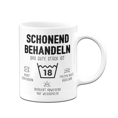 Bild: Tasse - Schonend behandeln Das gute Stück ist 18 Geschenkidee