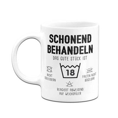Bild: Tasse - Schonend behandeln Das gute Stück ist 18 Geschenkidee