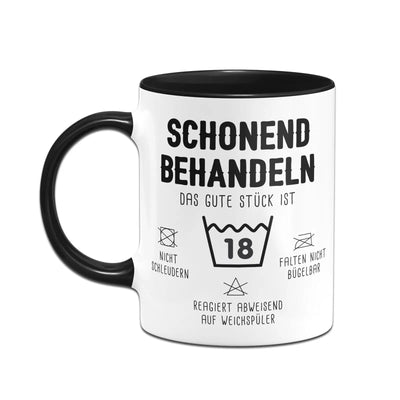 Bild: Tasse - Schonend behandeln Das gute Stück ist 18 Geschenkidee