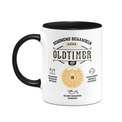 Tasse - Schonend behandeln Dieser Oldtimer ist 18