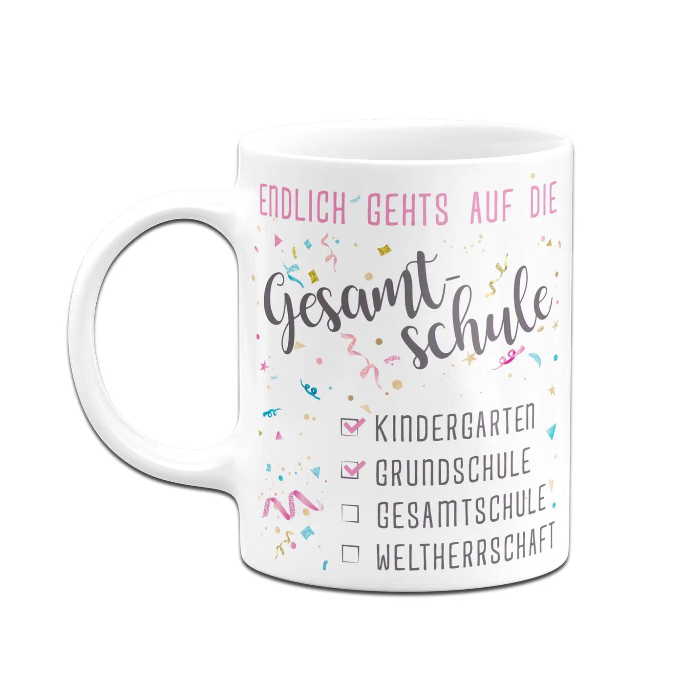 Bild: Tasse Schulwechsel - Endlich gehts auf die Gesamtschule Geschenkidee