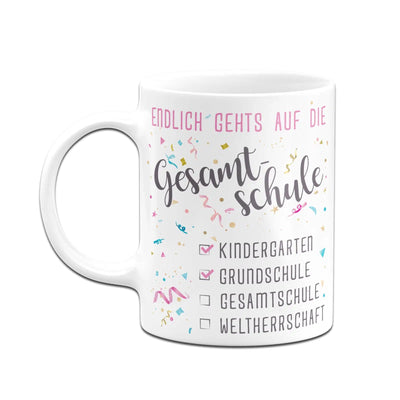 Bild: Tasse Schulwechsel - Endlich gehts auf die Gesamtschule Geschenkidee