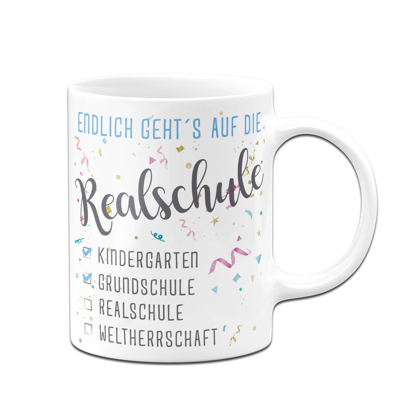 Tasse Schulwechsel - Endlich geht´s auf die Realschule