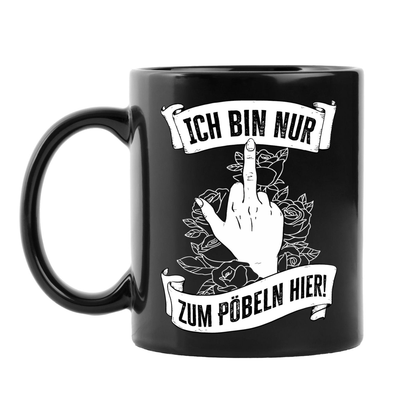 Tasse - Ich bin nur zum pöbeln hier! - Pöbel-Pott Edt.