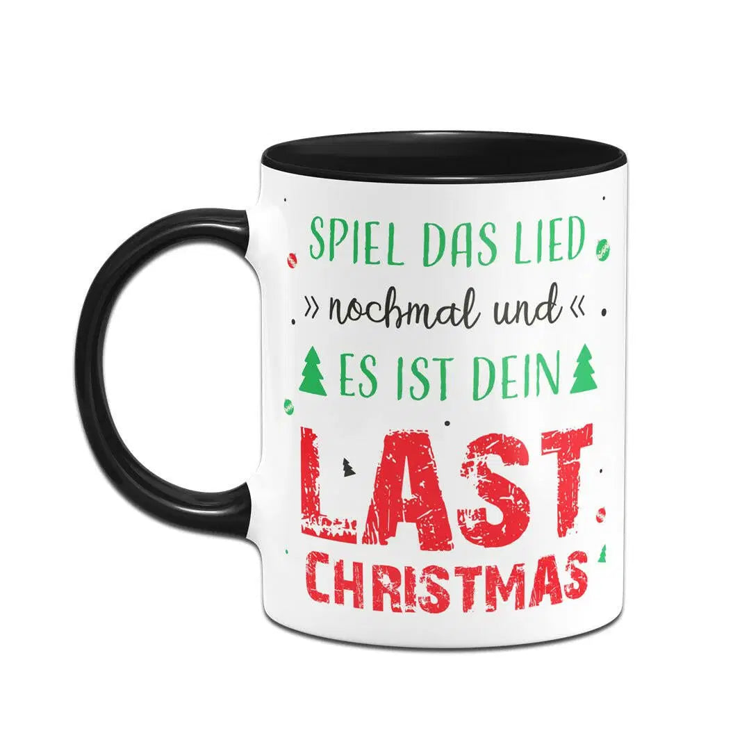 Bild: Tasse - Spiel das Lied nochmal und es ist dein Last Christmas Geschenkidee