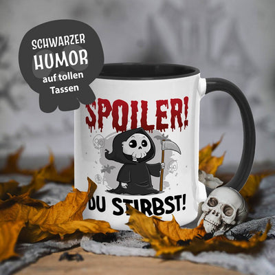 Sensebald Tasse - Spoiler! Du stirbst!