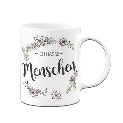 Bild: Tasse - Ich hasse Menschen Blumenkranz Geschenkidee