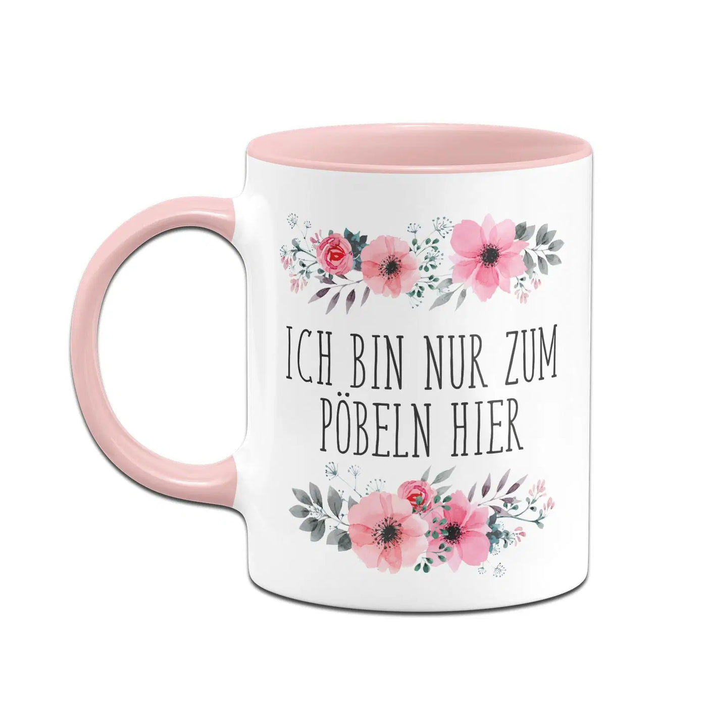 Bild: Tasse - Ich bin nur zum pöbeln hier blumig Geschenkidee