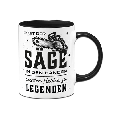 Kettensägen Tasse - Mit der Säge in den Händen werden Helden zu Legenden