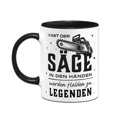 Kettensägen Tasse - Mit der Säge in den Händen werden Helden zu Legenden
